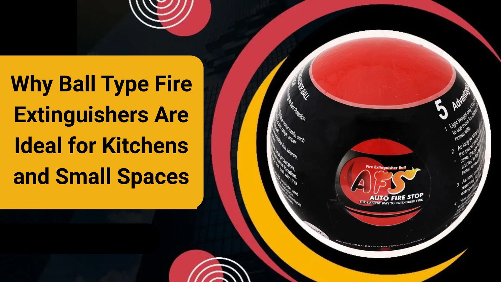 Why Ball Type Fire Extinguishers Are Ideal for Kitchens