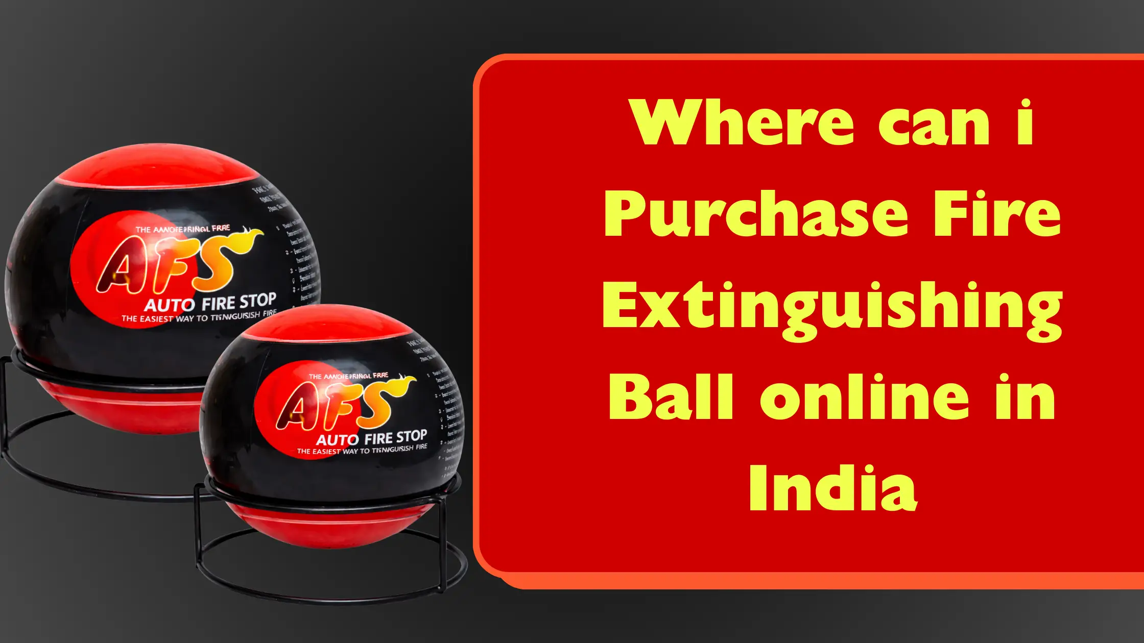 Where can i Purchase Fire Extinguishing Ball online in India